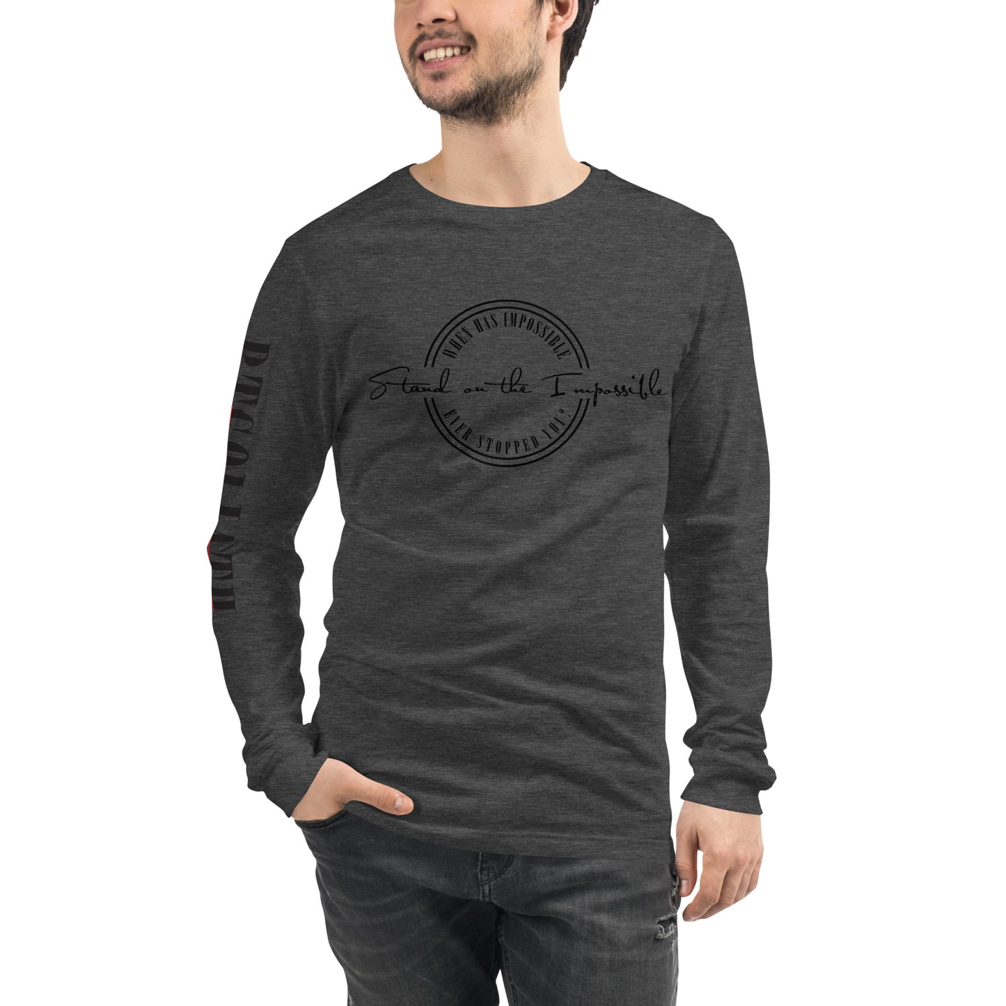 Stand on the Impossible Unisex Long Sleeve Tee