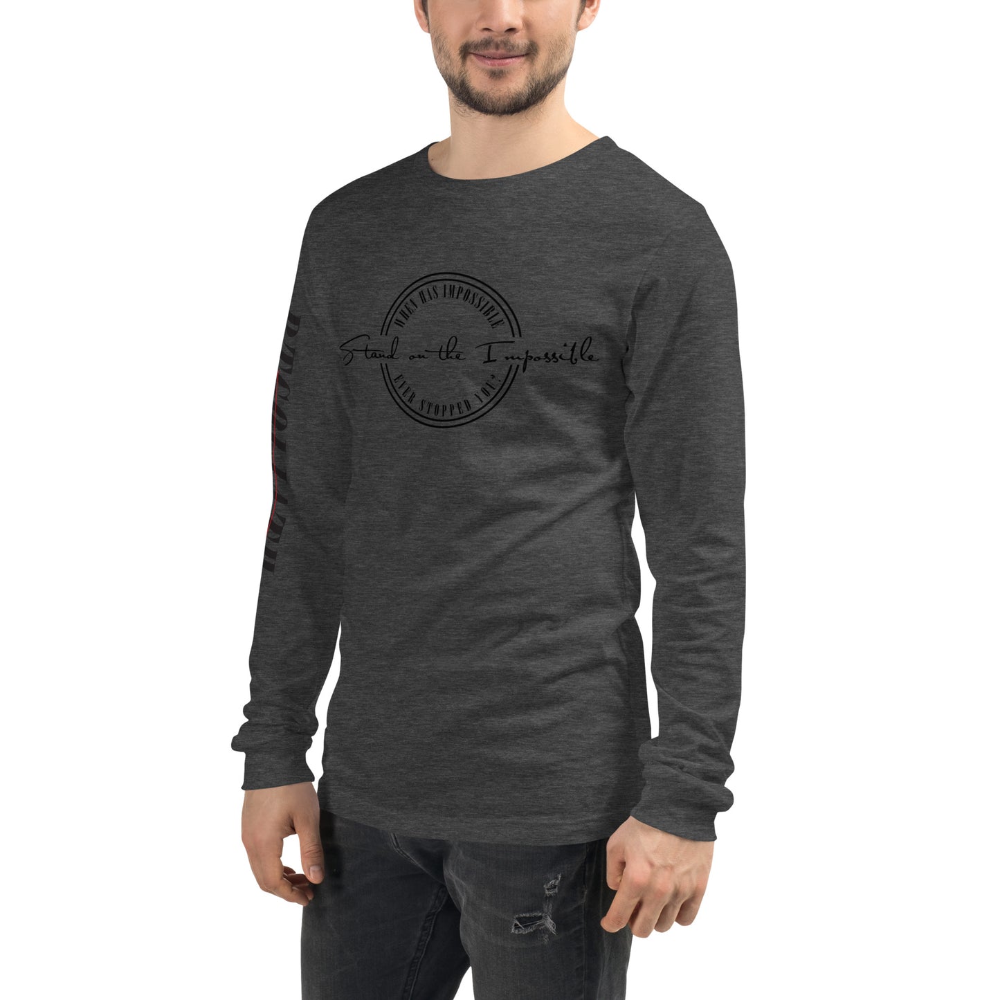 Stand on the Impossible Unisex Long Sleeve Tee